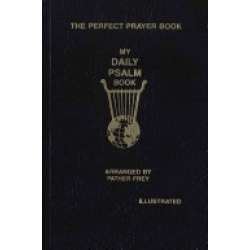 My Daily Psalms Book: The Book of Psalms Arranged for Each Day of the Week