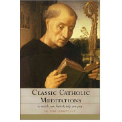 Classic Catholic Meditations
