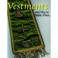 Vestments and How to Make Them