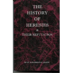 The History of Heresies and Their Refutation