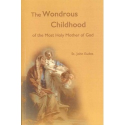 The Wondrous Childhood of the Blessed Virgin Mary