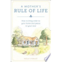 A Mother's Rule of Life
