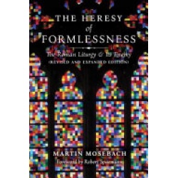 The Heresy of Formlessness