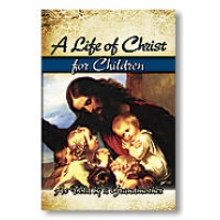 Life of Christ for Children