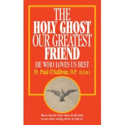 The Holy Ghost, Our Greatest Friend