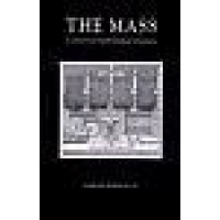 The Mass: A Study of the Roman Liturgy