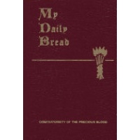My Daily Bread: A Summary of the Spiritual Life: Simplified and Arranged for Daily Reading, Reflection and Prayer