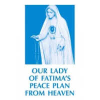 Our Lady of Fatima's Peace Plan from Heaven