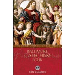 Baltimore Catechism Four