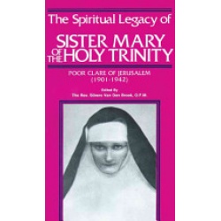 The Spiritual Legacy of Sister Mary of the Holy Trinity