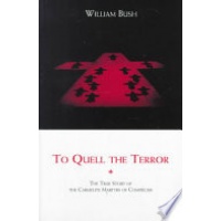 To Quell the Terror: The True Story of the Carmelite Martyrs of Compi?gne